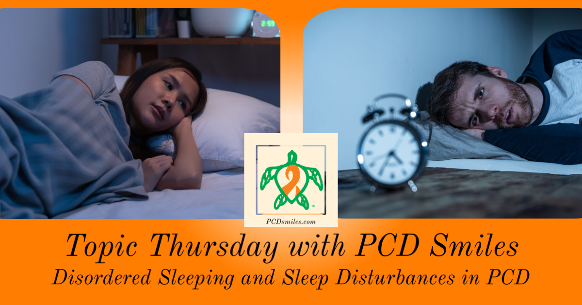Disordered Sleeping and Sleep Disturbances in PCD